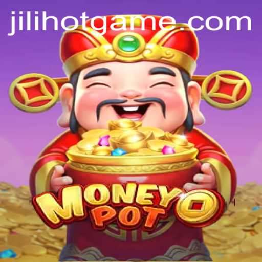 Discover MoneyPot: Jili Hot's Gaming Phenomenon