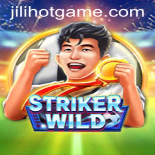 StrikerWILD: Dive into the Thrilling World of Jili Hot Slots