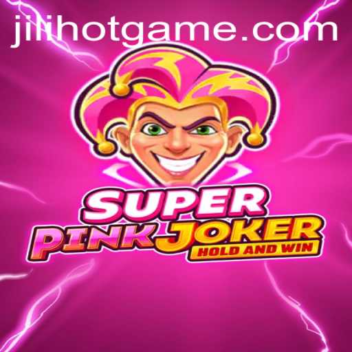Unveiling SuperPinkJoker: An Exciting Adventure Amidst the Jili Hot Trend